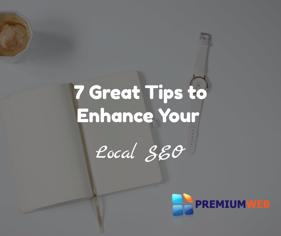 Enhance your Local SEO 7 Great Tips