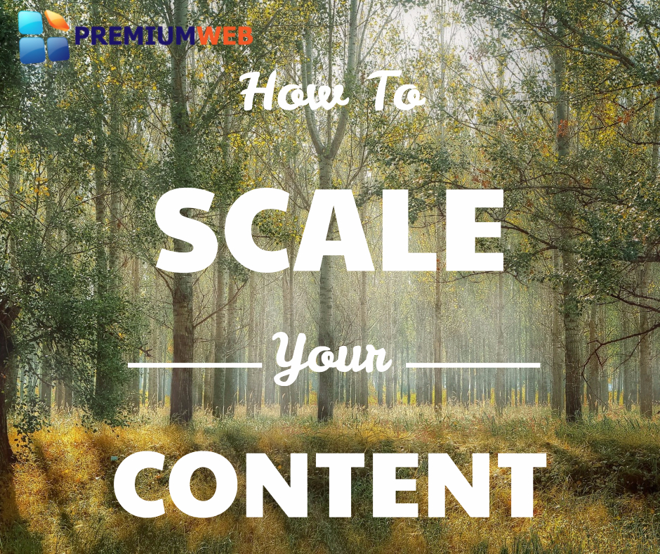 How to scale your content