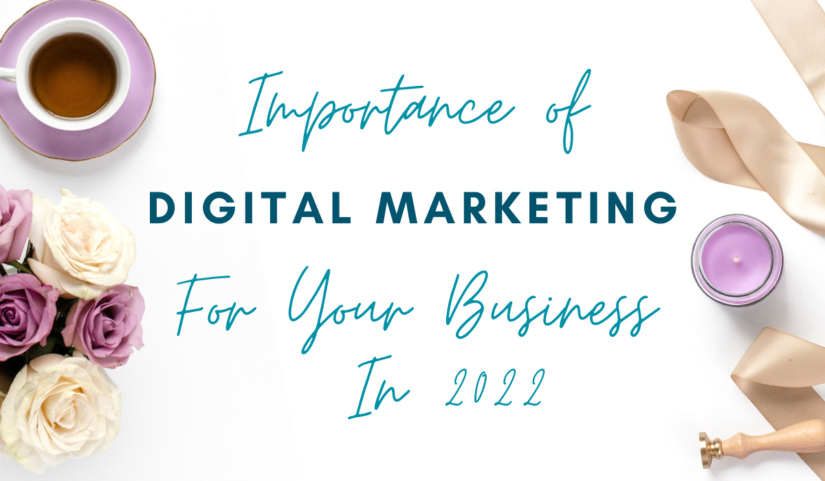 Importance of Digital Marketing To Your Business