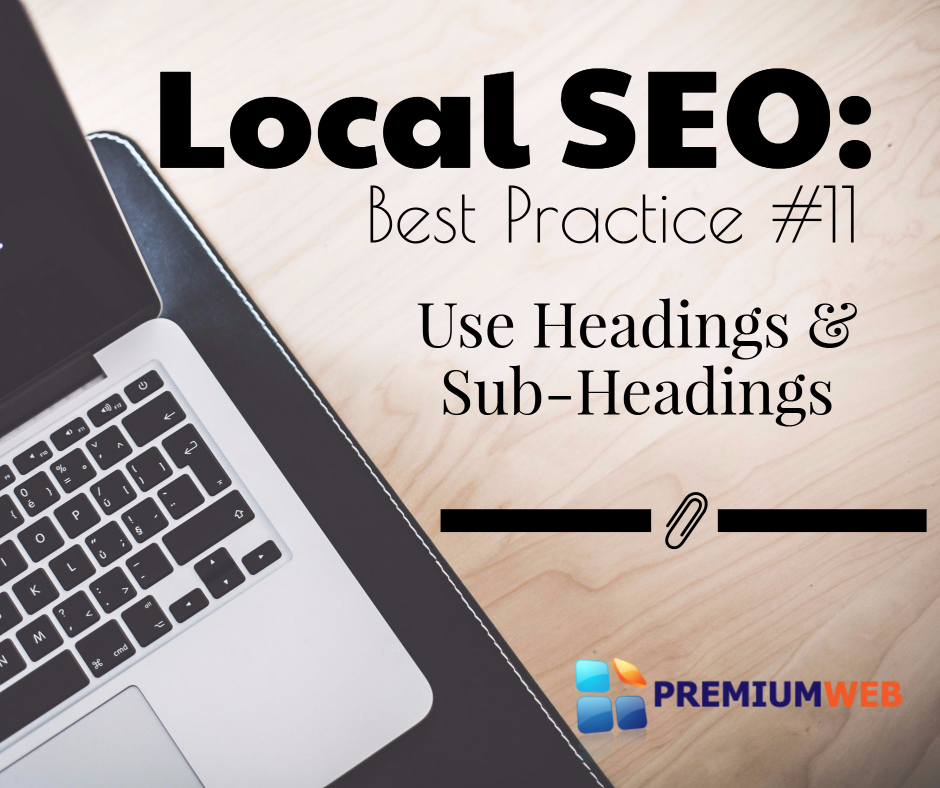 Local SEO: Use Headings and Subheadings