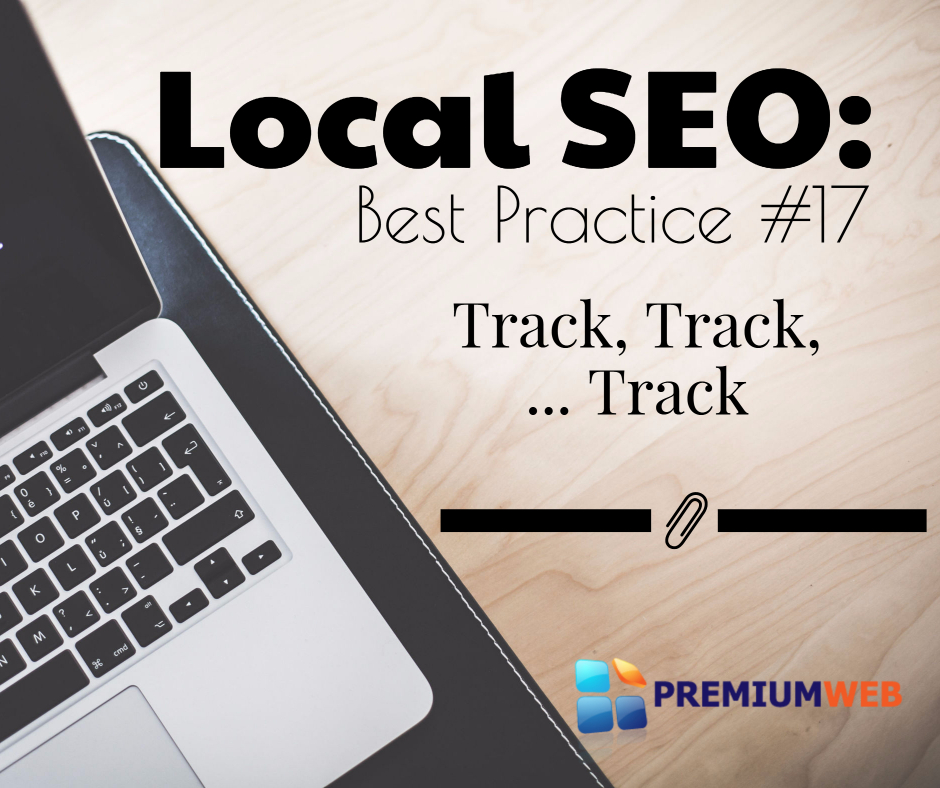 Blog Local SEO: Track, Track, Track