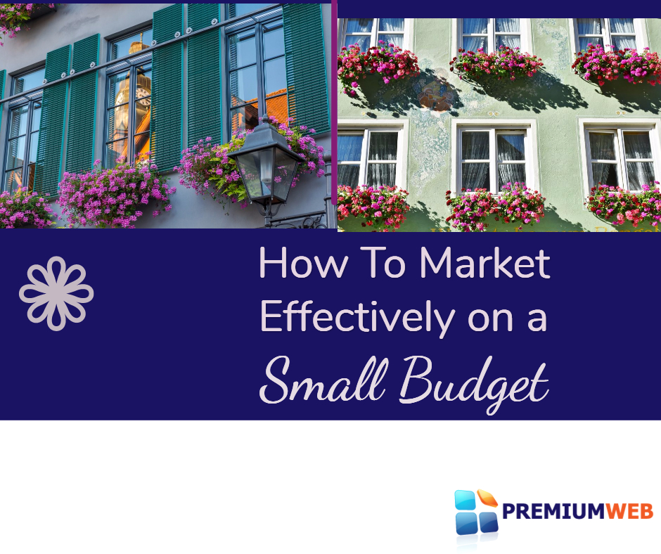 How to market effectively on a small budget