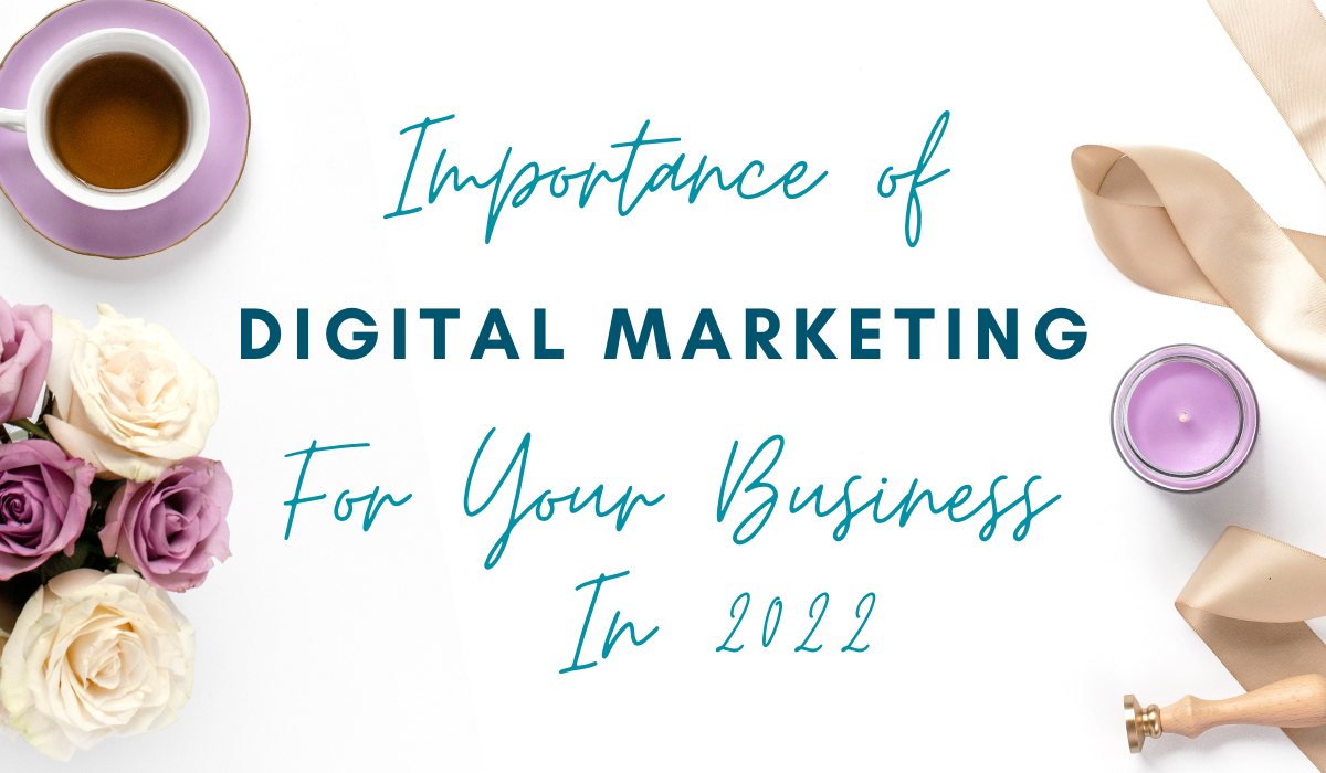 Importance of Digital Marketing Importance of Digital Marketing