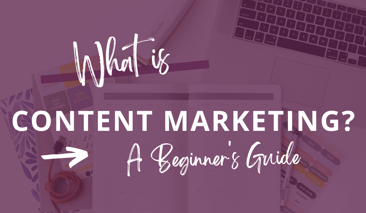 What is Content Marketing? Here’s a Beginners Guide What is Content Marketing? Here's a Beginners Guide